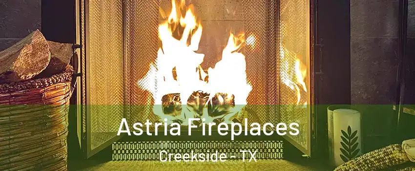 Astria Fireplaces Creekside - TX