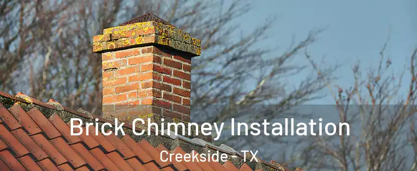 Brick Chimney Installation Creekside - TX