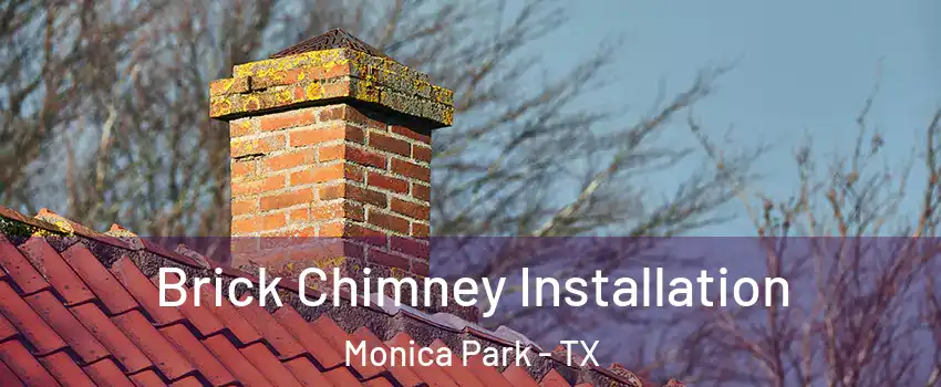 Brick Chimney Installation Monica Park - TX