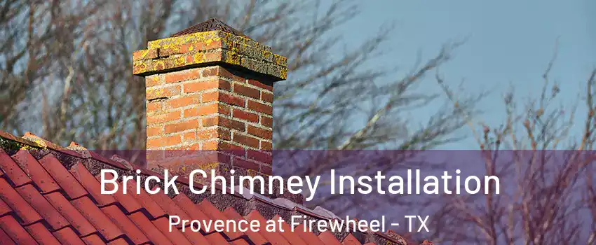 Brick Chimney Installation Provence at Firewheel - TX