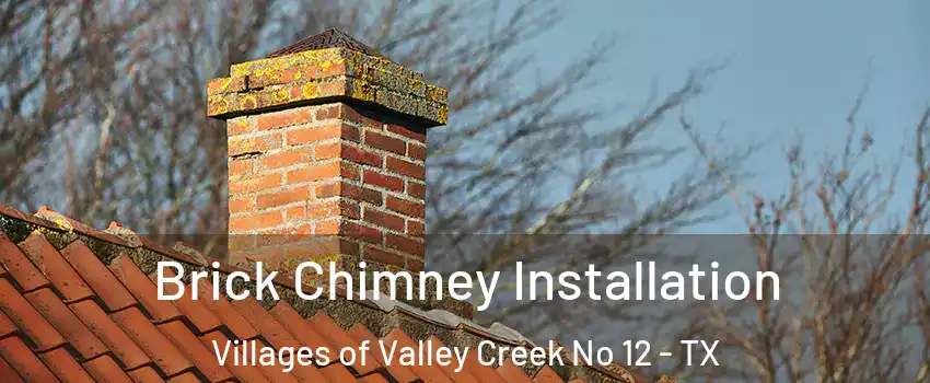 Brick Chimney Installation Villages of Valley Creek No 12 - TX