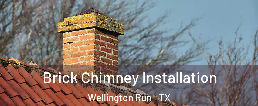 Brick Chimney Installation Wellington Run - TX