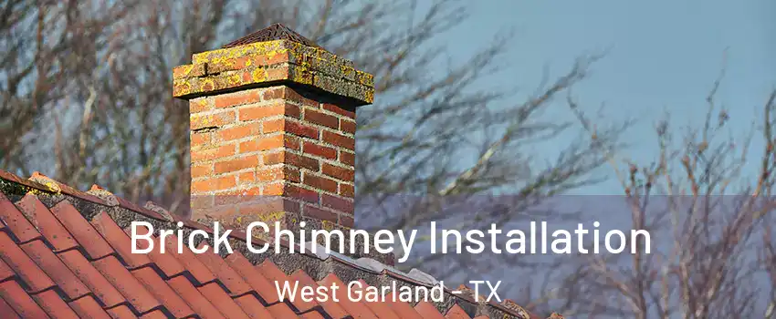 Brick Chimney Installation West Garland - TX