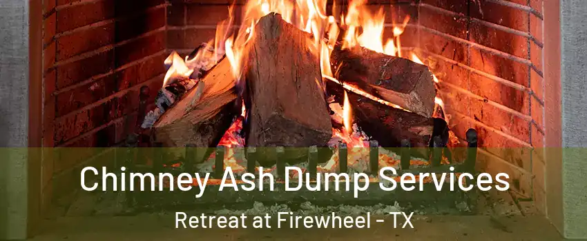 Chimney Ash Dump Services Retreat at Firewheel - TX