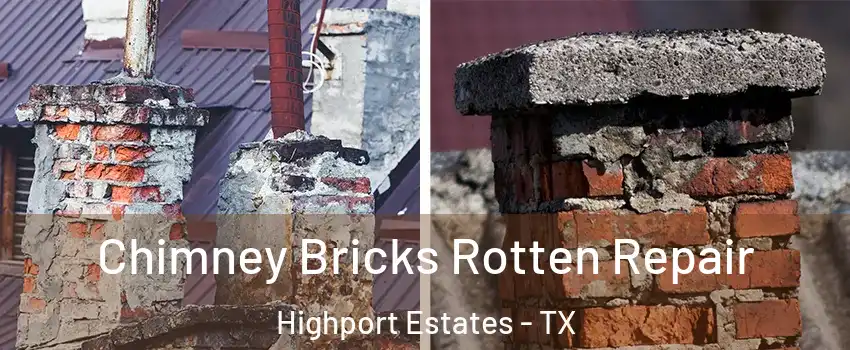 Chimney Bricks Rotten Repair Highport Estates - TX