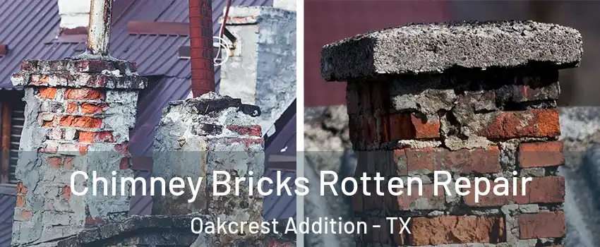 Chimney Bricks Rotten Repair Oakcrest Addition - TX