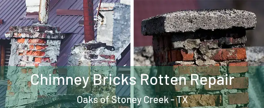 Chimney Bricks Rotten Repair Oaks of Stoney Creek - TX