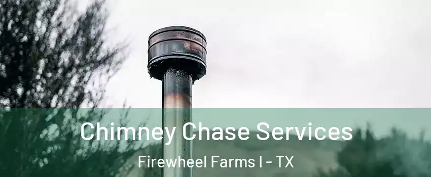 Chimney Chase Services Firewheel Farms I - TX