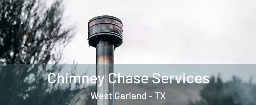 Chimney Chase Services West Garland - TX