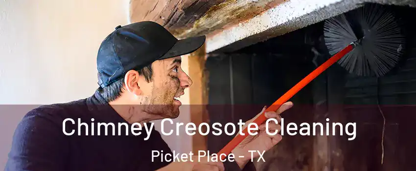 Chimney Creosote Cleaning Picket Place - TX