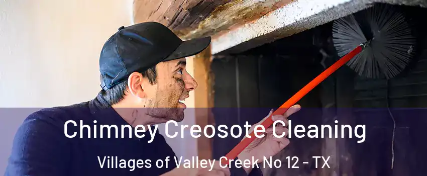 Chimney Creosote Cleaning Villages of Valley Creek No 12 - TX