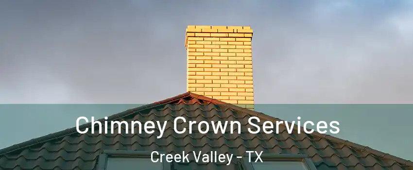 Chimney Crown Services Creek Valley - TX