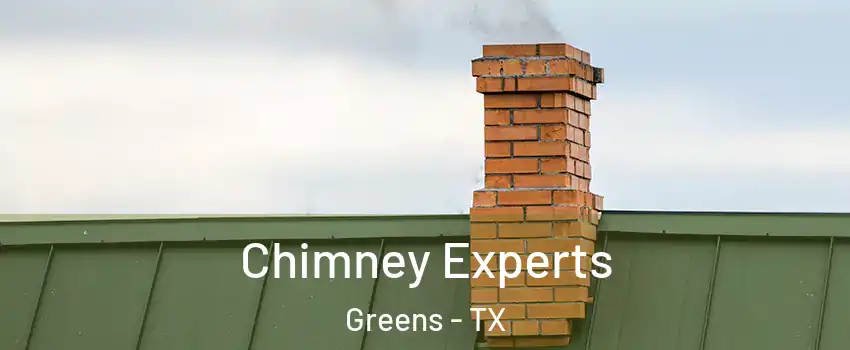 Chimney Experts Greens - TX