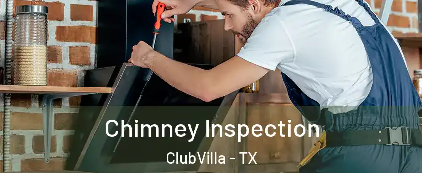 Chimney Inspection ClubVilla - TX