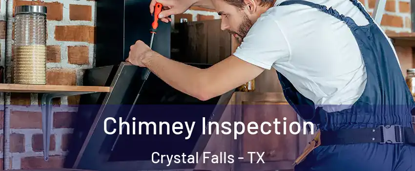 Chimney Inspection Crystal Falls - TX