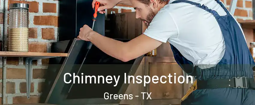 Chimney Inspection Greens - TX