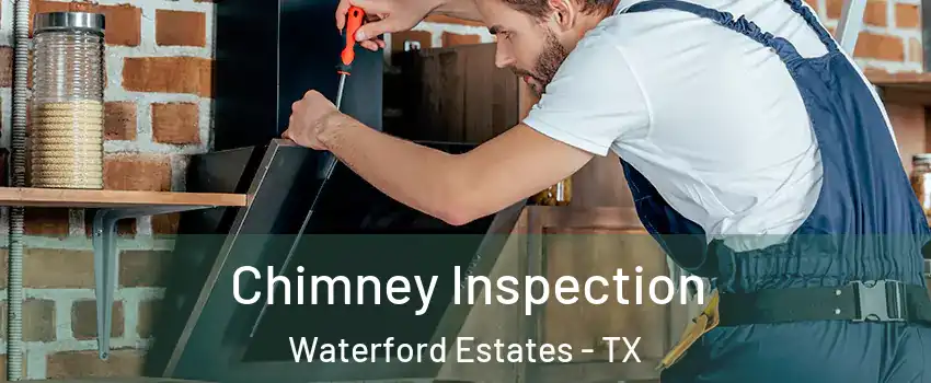 Chimney Inspection Waterford Estates - TX