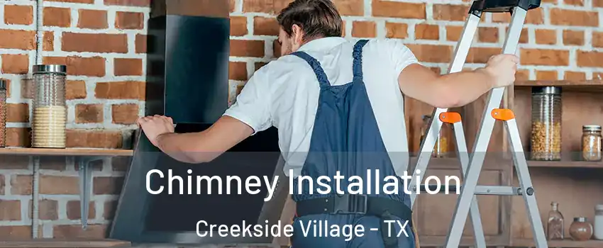 Chimney Installation Creekside Village - TX