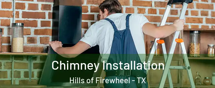 Chimney Installation Hills of Firewheel - TX