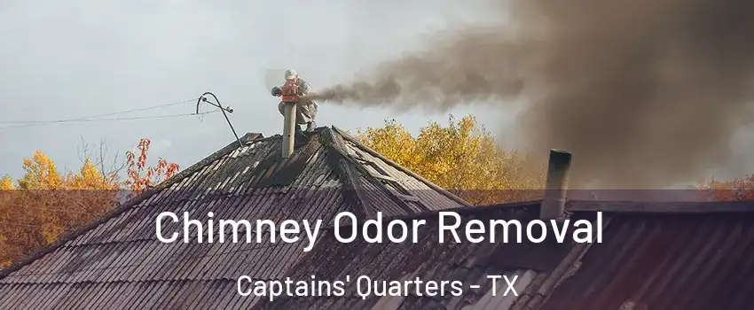 Chimney Odor Removal Captains' Quarters - TX