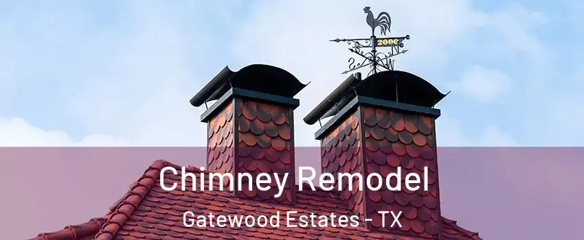 Chimney Remodel Gatewood Estates - TX