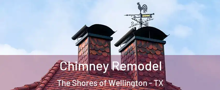 Chimney Remodel The Shores of Wellington - TX