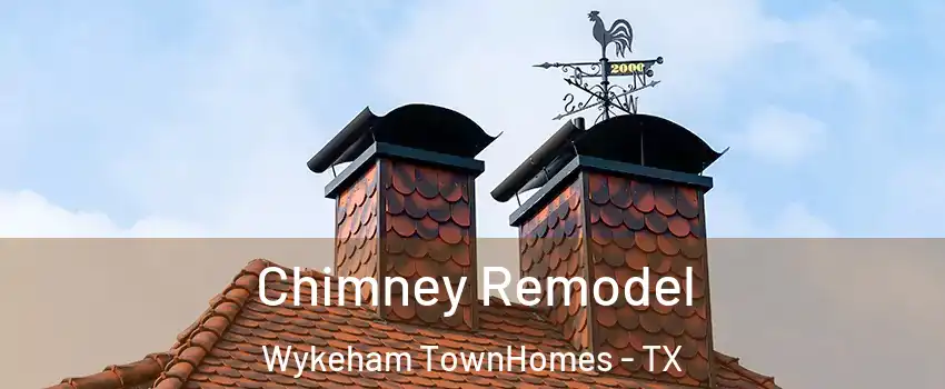 Chimney Remodel Wykeham TownHomes - TX