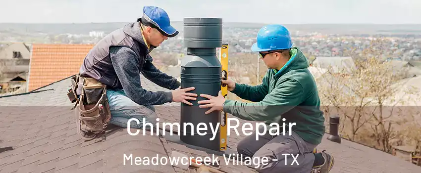 Chimney Repair Meadowcreek Village - TX