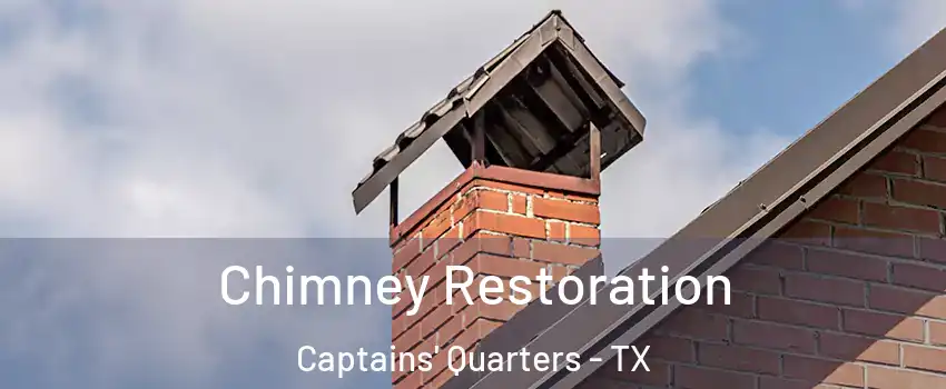 Chimney Restoration Captains' Quarters - TX