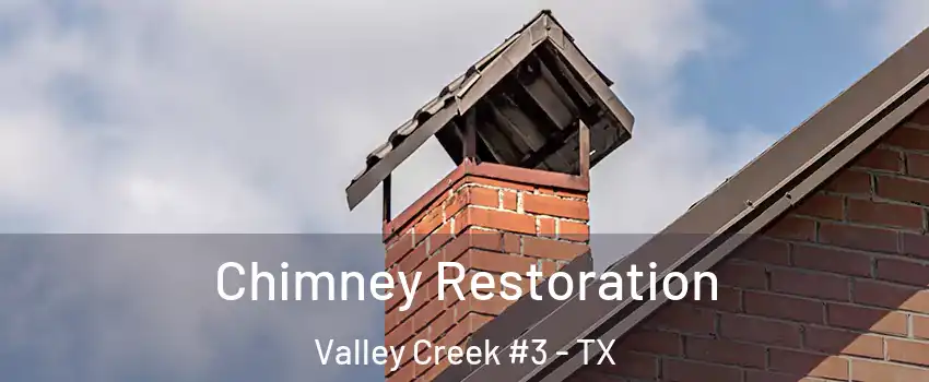 Chimney Restoration Valley Creek #3 - TX