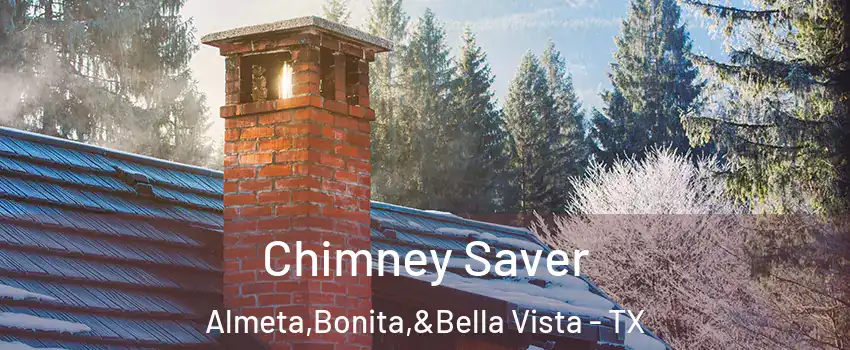 Chimney Saver Almeta,Bonita,&Bella Vista - TX