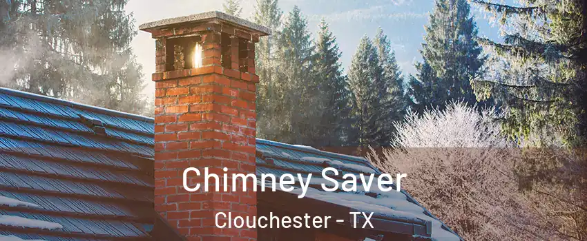 Chimney Saver Clouchester - TX