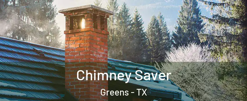 Chimney Saver Greens - TX