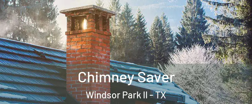 Chimney Saver Windsor Park II - TX