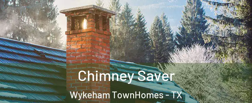 Chimney Saver Wykeham TownHomes - TX