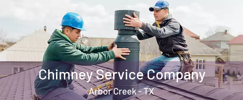 Chimney Service Company Arbor Creek - TX