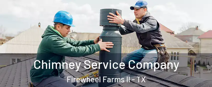 Chimney Service Company Firewheel Farms II - TX