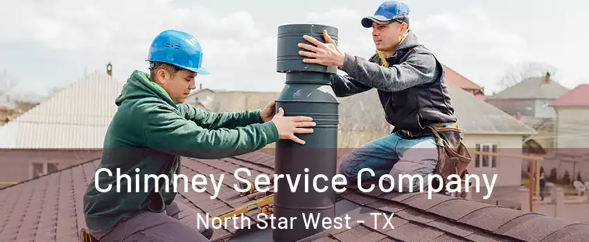 Chimney Service Company North Star West - TX