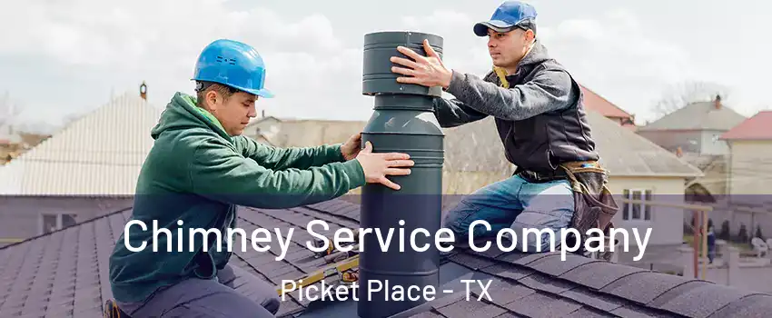 Chimney Service Company Picket Place - TX