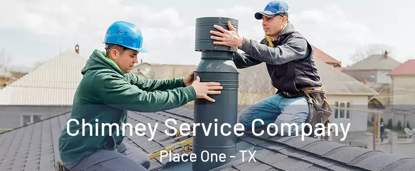 Chimney Service Company Place One - TX