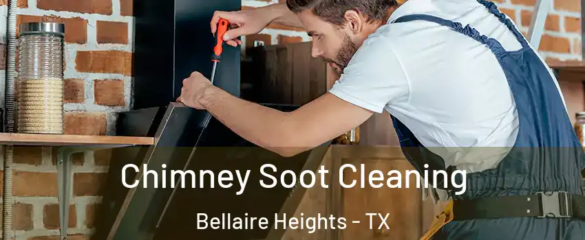 Chimney Soot Cleaning Bellaire Heights - TX