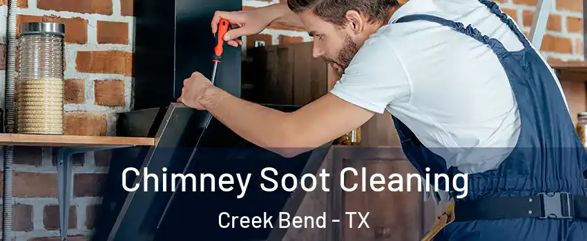 Chimney Soot Cleaning Creek Bend - TX