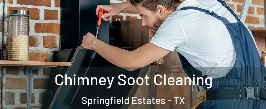 Chimney Soot Cleaning Springfield Estates - TX