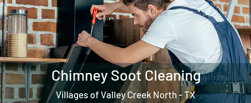 Chimney Soot Cleaning Villages of Valley Creek North - TX