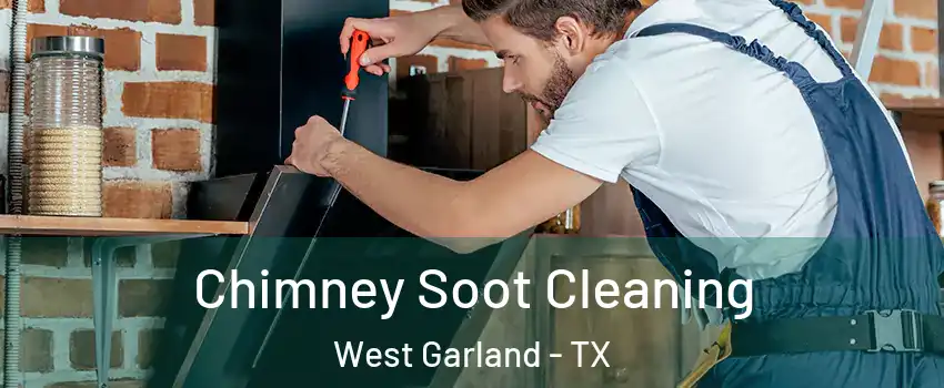 Chimney Soot Cleaning West Garland - TX