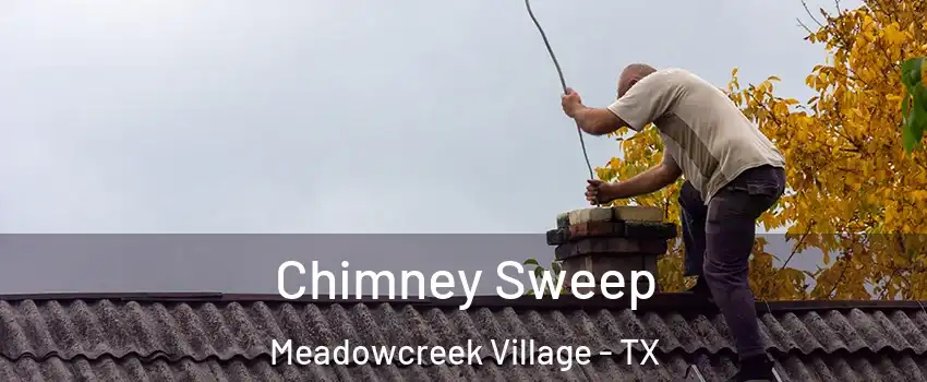 Chimney Sweep Meadowcreek Village - TX