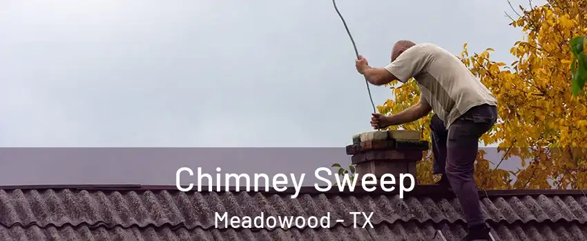 Chimney Sweep Meadowood - TX