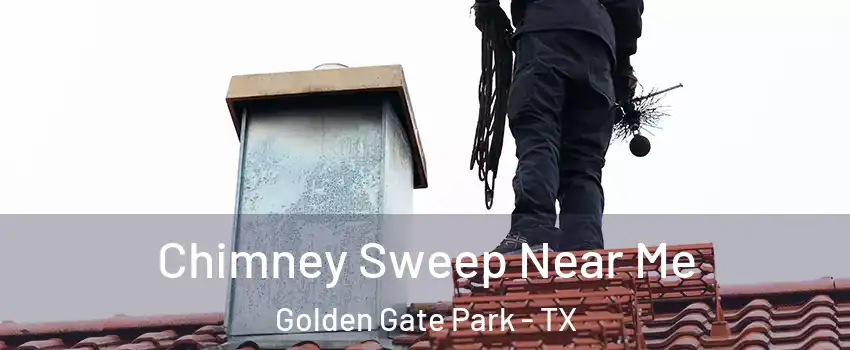 Chimney Sweep Near Me Golden Gate Park - TX