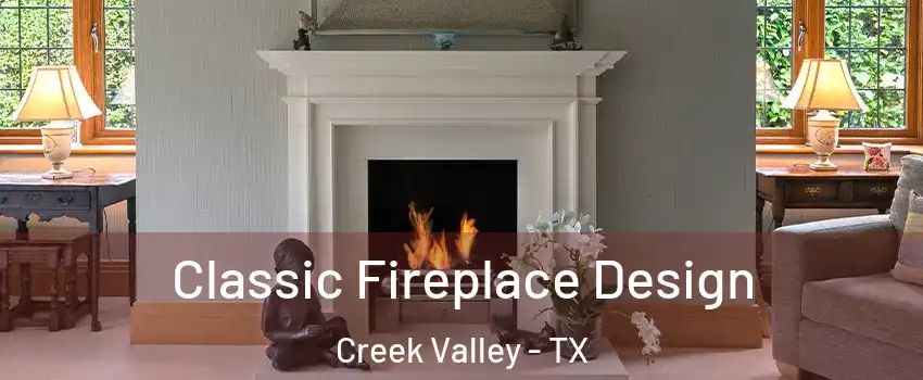 Classic Fireplace Design Creek Valley - TX