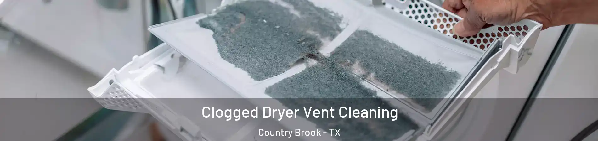 Clogged Dryer Vent Cleaning Country Brook - TX